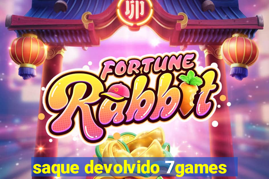 saque devolvido 7games